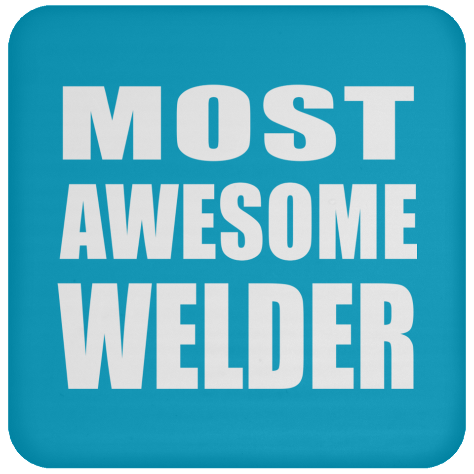 Most Awesome Welder - Drink Coaster