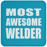 Most Awesome Welder - Drink Coaster