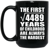 67th Birthday Square Root of 4489 Years of Childhood - 15oz Coffee Mug Black