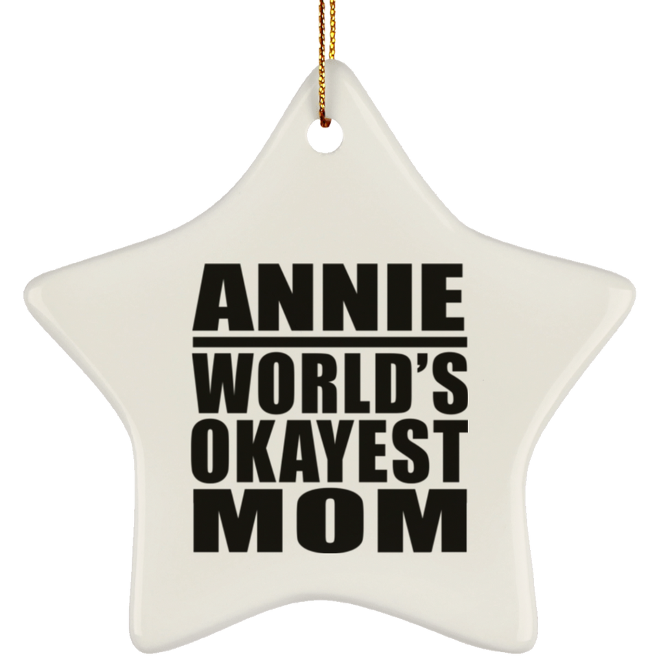 Annie World's Okayest Mom - Star Ornament
