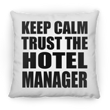 Keep Calm and Trust The Hotel Manager - Throw Pillow
