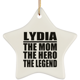 Lydia The Mom The Hero The Legend - Star Ornament