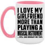 I Love My Girlfriend More Than Playing A Musical Instrument - 15oz Accent Mug Pink