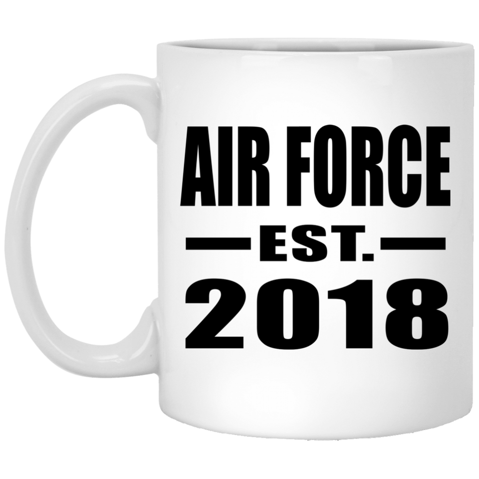 Air Force Established EST. 2018 - 11 Oz Coffee Mug