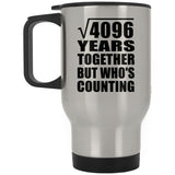64th Anniversary Square Root of 4096 Years Who's Counting - Silver Travel Mug