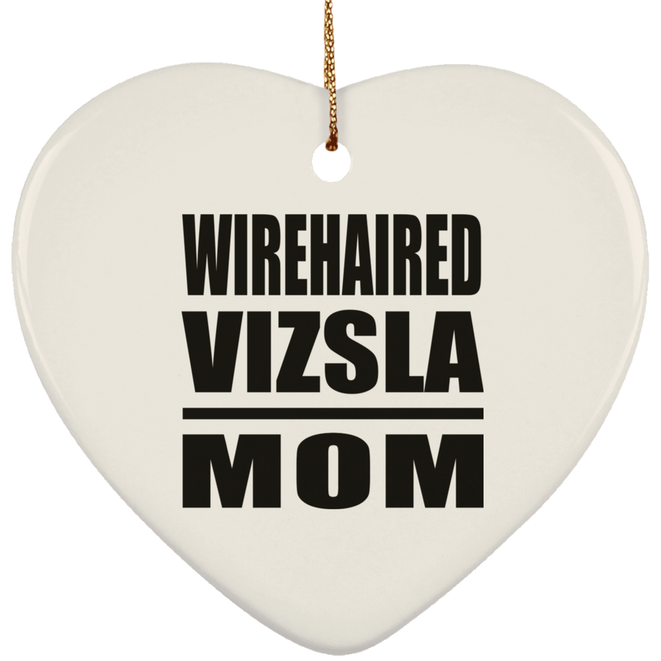 Wirehaired Vizsla Mom - Heart Ornament