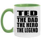 Ted The Dad The Hero The Legend - 11oz Accent Mug Green
