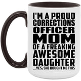 Proud Corrections Officer Mom Of Awesome Daughter - 15oz Accent Mug Black