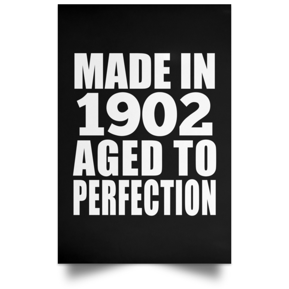 122nd Birthday Made In 1902 Aged To Perfection - Poster Portrait