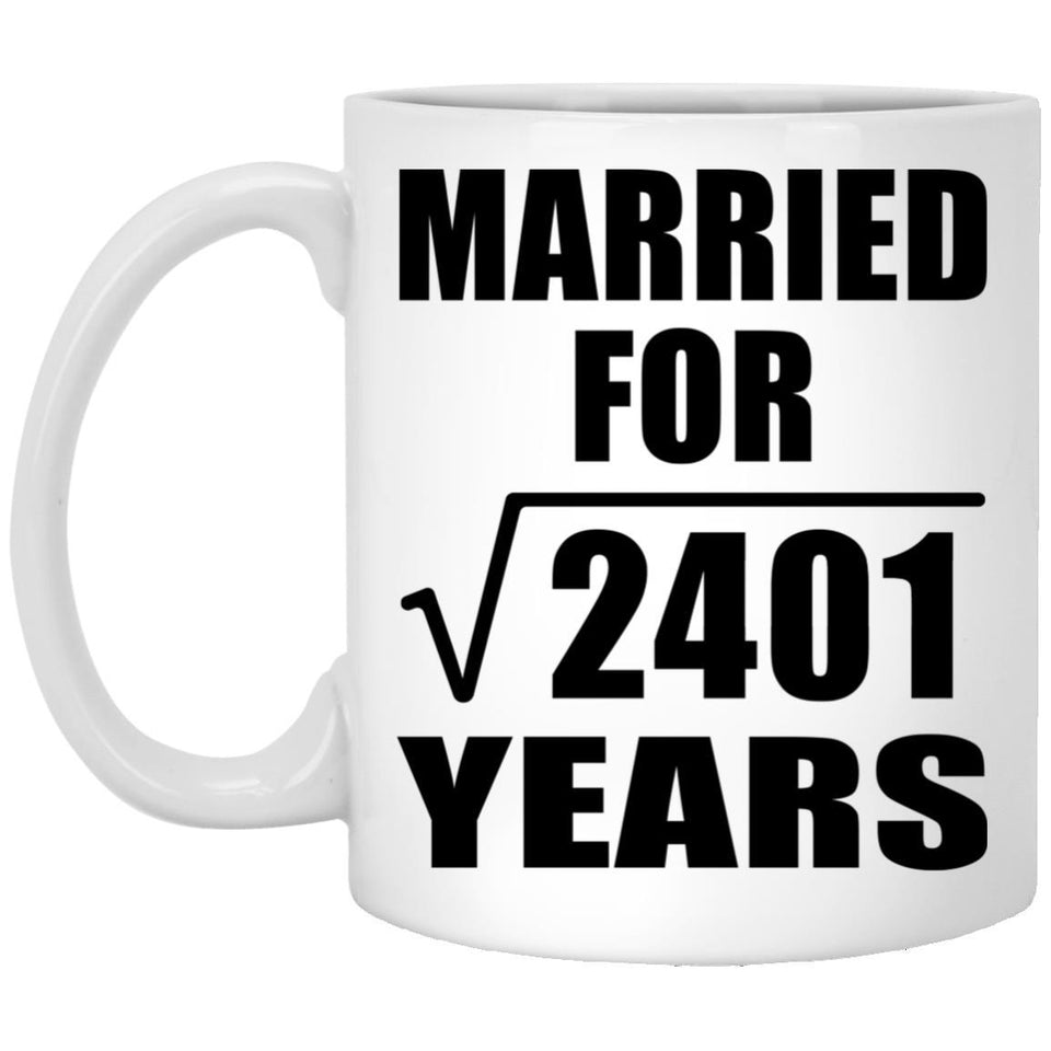 49th Anniversary Married For Square Root of 2401 Years - 11oz Coffee Mug