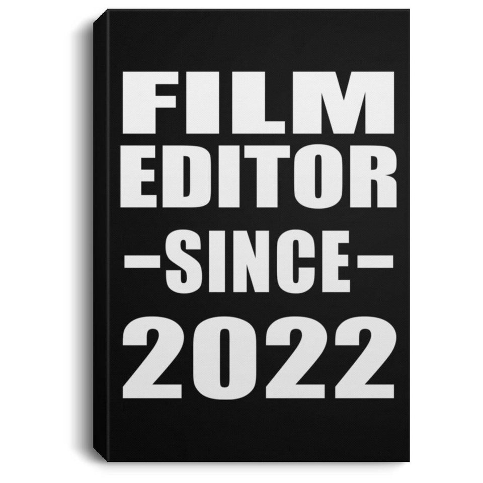 Film Editor Since 2022 - Canvas Portrait