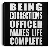 Being Corrections Officer Makes Life Complete - Canvas Square
