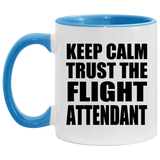 Keep Calm and Trust The Flight Attendant - 11oz Accent Mug Blue