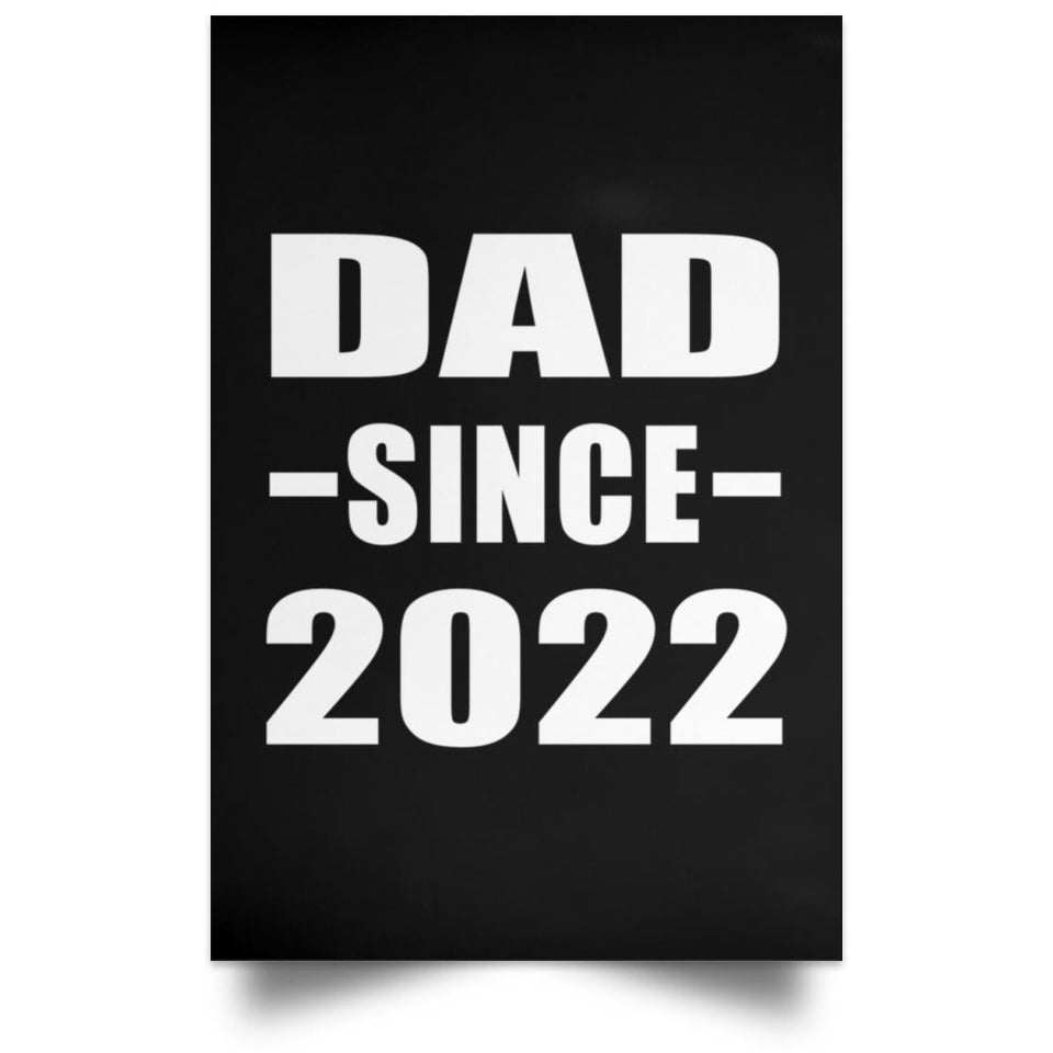 Dad Since 2022 - Poster Portrait