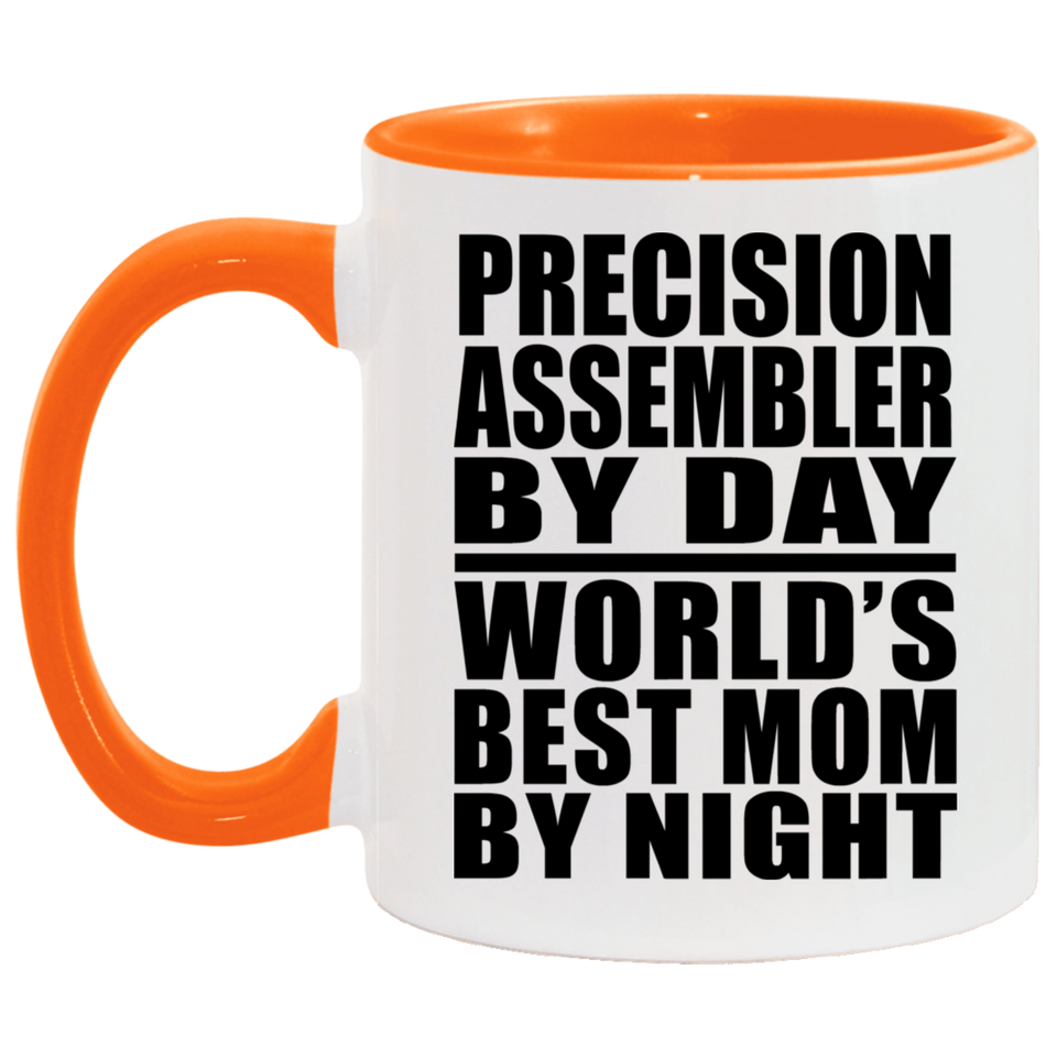 Precision Assembler By Day World's Best Mom By Night - 11oz Accent Mug Orange