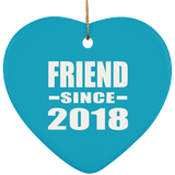 Friend Since 2018 - Heart Ornament