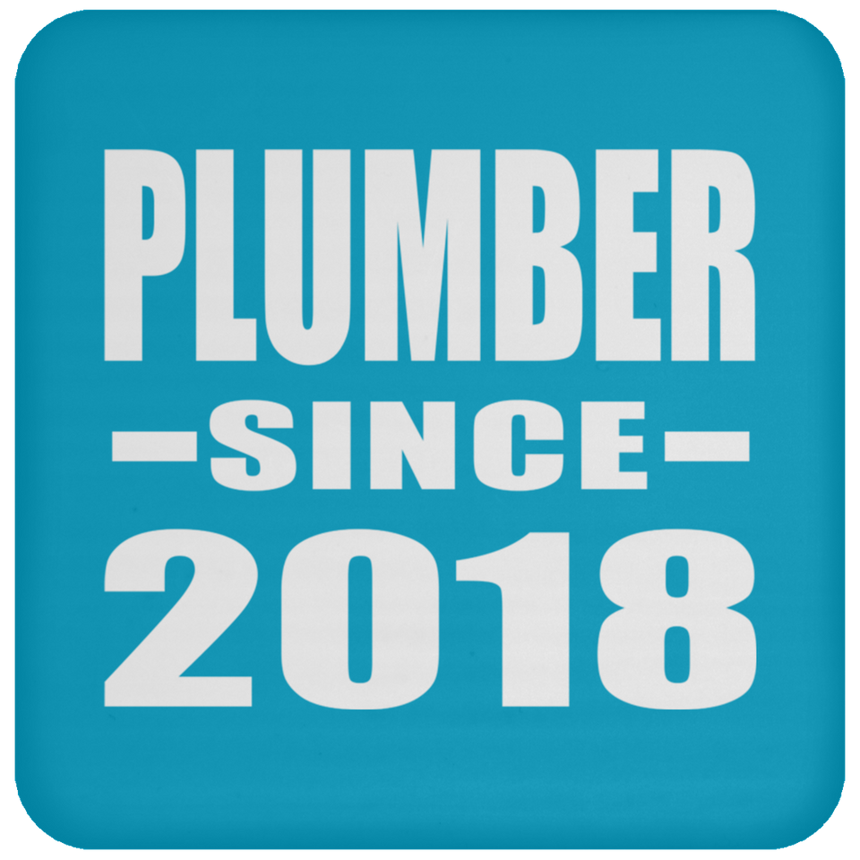 Plumber Since 2018 - Drink Coaster