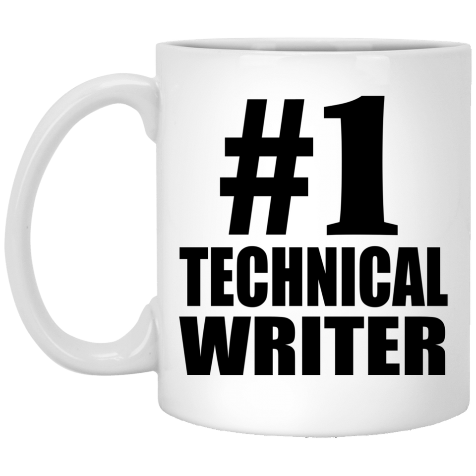 Number One #1 Technical Writer - 11 Oz Coffee Mug