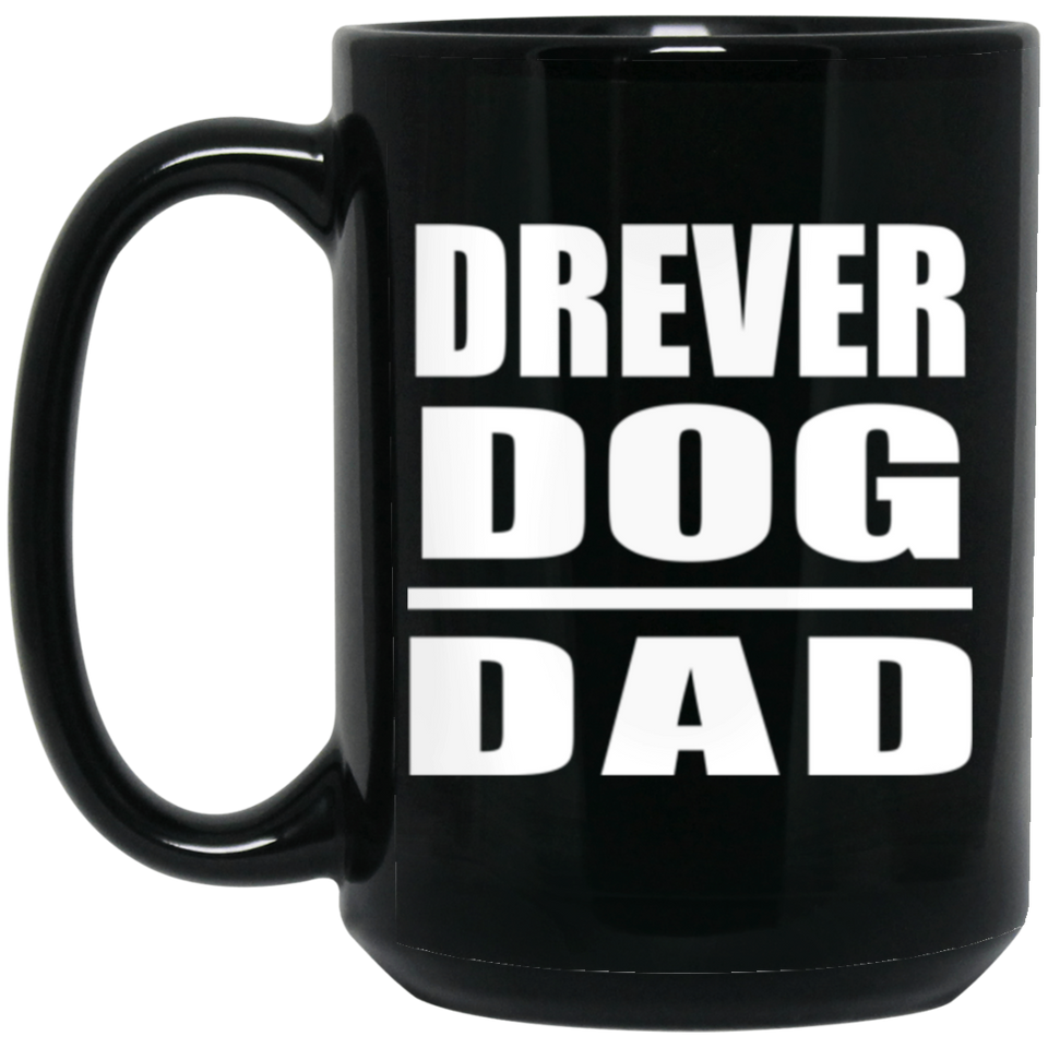 Drever Dog Dad - 15oz Coffee Mug Black