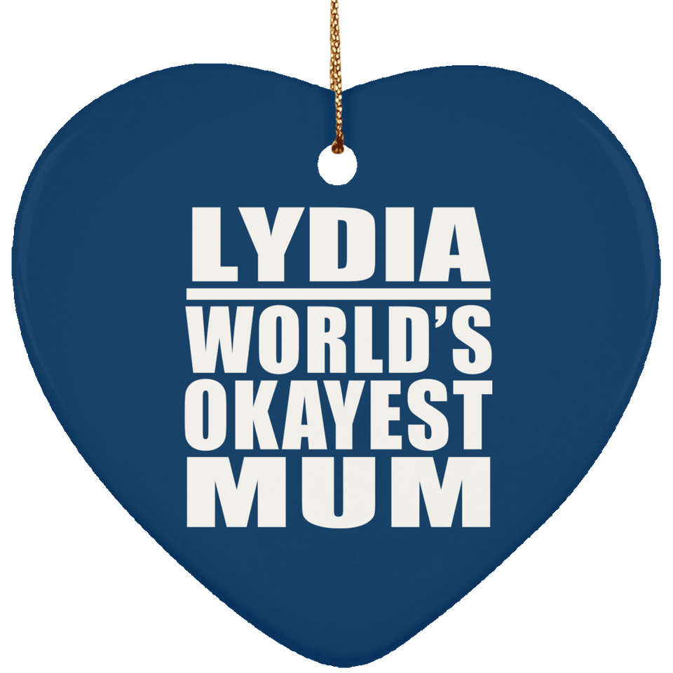 Lydia World's Okayest Mum - Heart Ornament