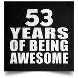 53rd Birthday 53 Years Of Being Awesome - Poster Square