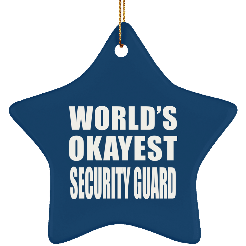 World's Okayest Security Guard - Star Ornament
