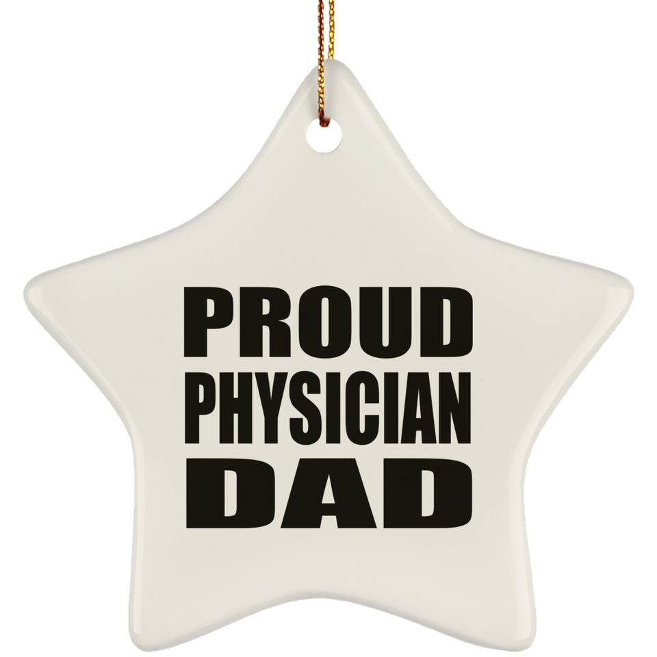 Proud Physician Dad - Star Ornament