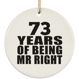 73rd Anniversary 73 Years Of Being Mr Right - Circle Ornament