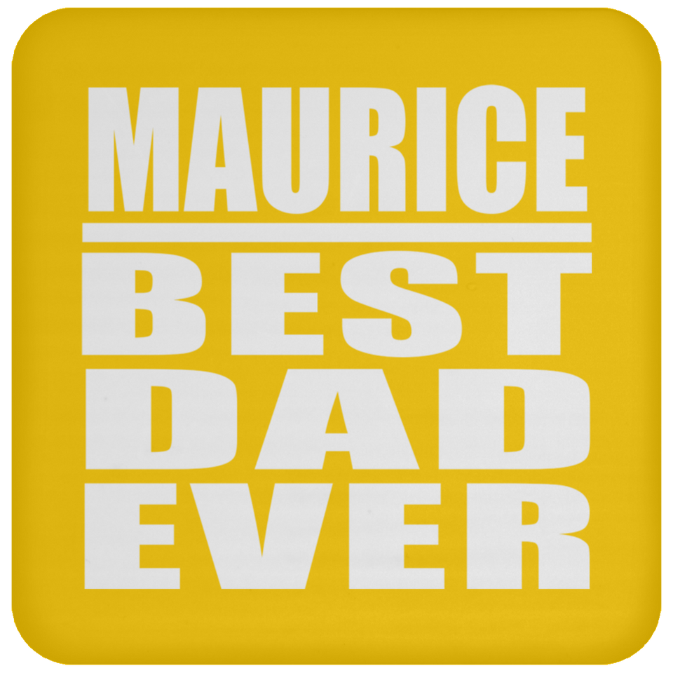 Maurice Best Dad Ever - Drink Coaster