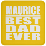 Maurice Best Dad Ever - Drink Coaster