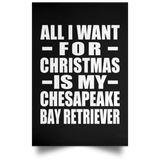 All I Want For Christmas Is My Chesapeake Bay Retriever - Poster Portrait