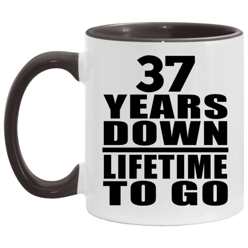37th Anniversary 37 Years Down Lifetime To Go - 11oz Accent Mug Black