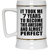 7th Birthday Took 7 Years To Become Awesome & Perfect - Beer Stein