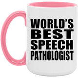 World's Best Speech Pathologist - 15oz Accent Mug Pink