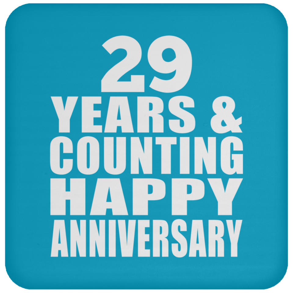 Happy 29th Anniversary 29 Years & Counting - Drink Coaster