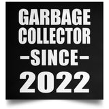 Garbage Collector Since 2022 - Poster Square