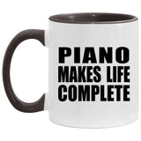 Piano Makes Life Complete - 11oz Accent Mug Black