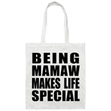 Being Mamaw Makes Life Special - Tote Bag White