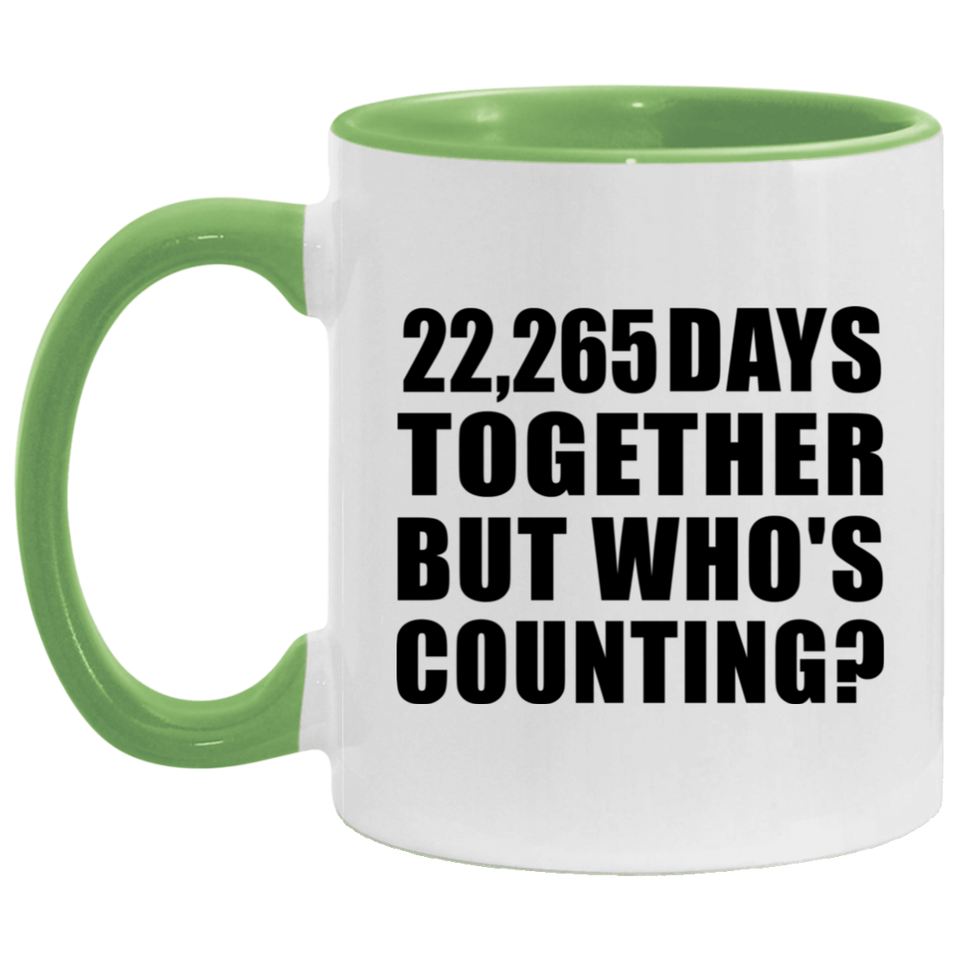 61st Anniversary 22,265 Days Together But Who's Counting - 11oz Accent Mug Green