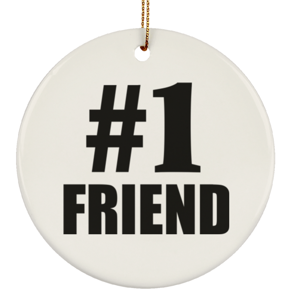 Number One #1 Friend - Circle Ornament