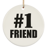 Number One #1 Friend - Circle Ornament