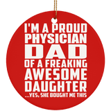 Proud Physician Dad Of Awesome Daughter - Circle Ornament