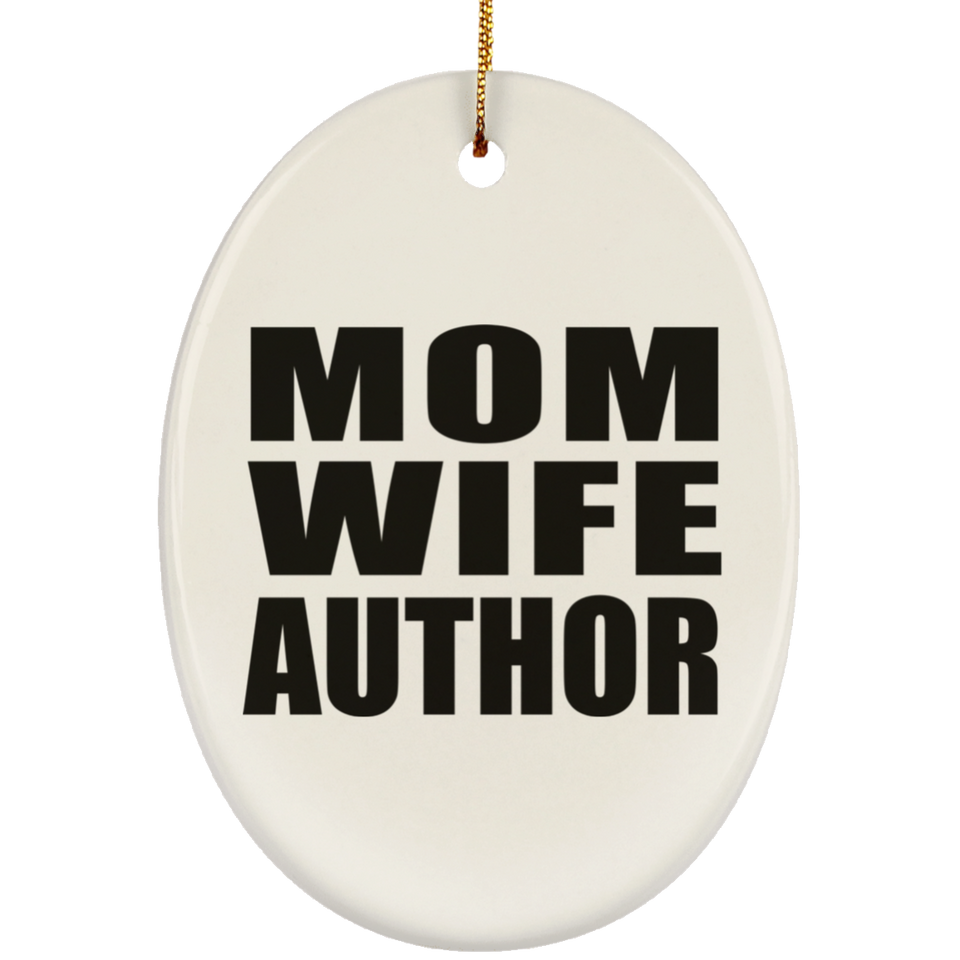 Mom Wife Author - Oval Ornament