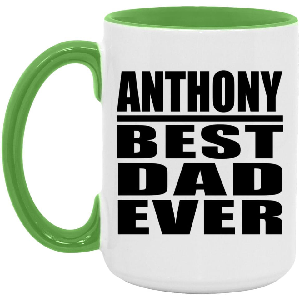 Anthony Best Dad Ever - 15oz Accent Mug Green