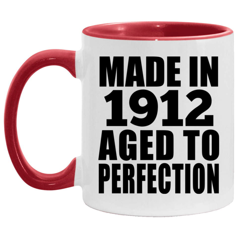 112th Birthday Made In 1912 Aged To Perfection - 11oz Accent Mug Red