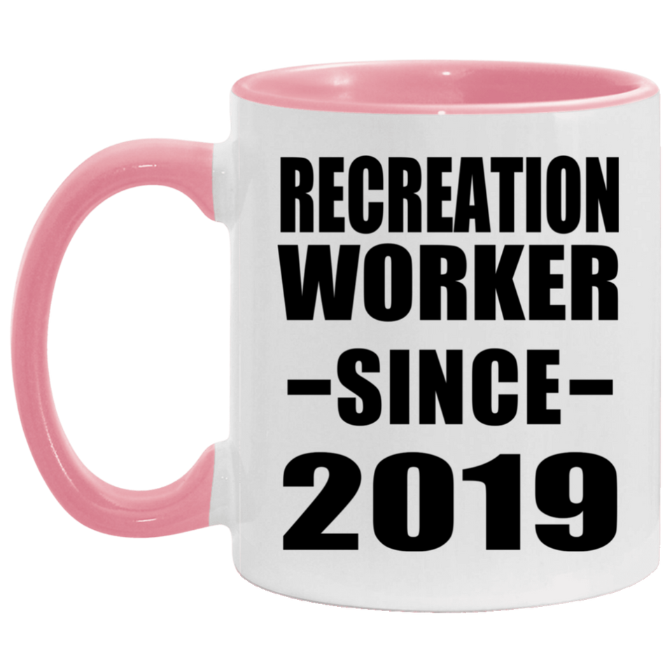 Recreation Worker Since 2019 - 11oz Accent Mug Pink