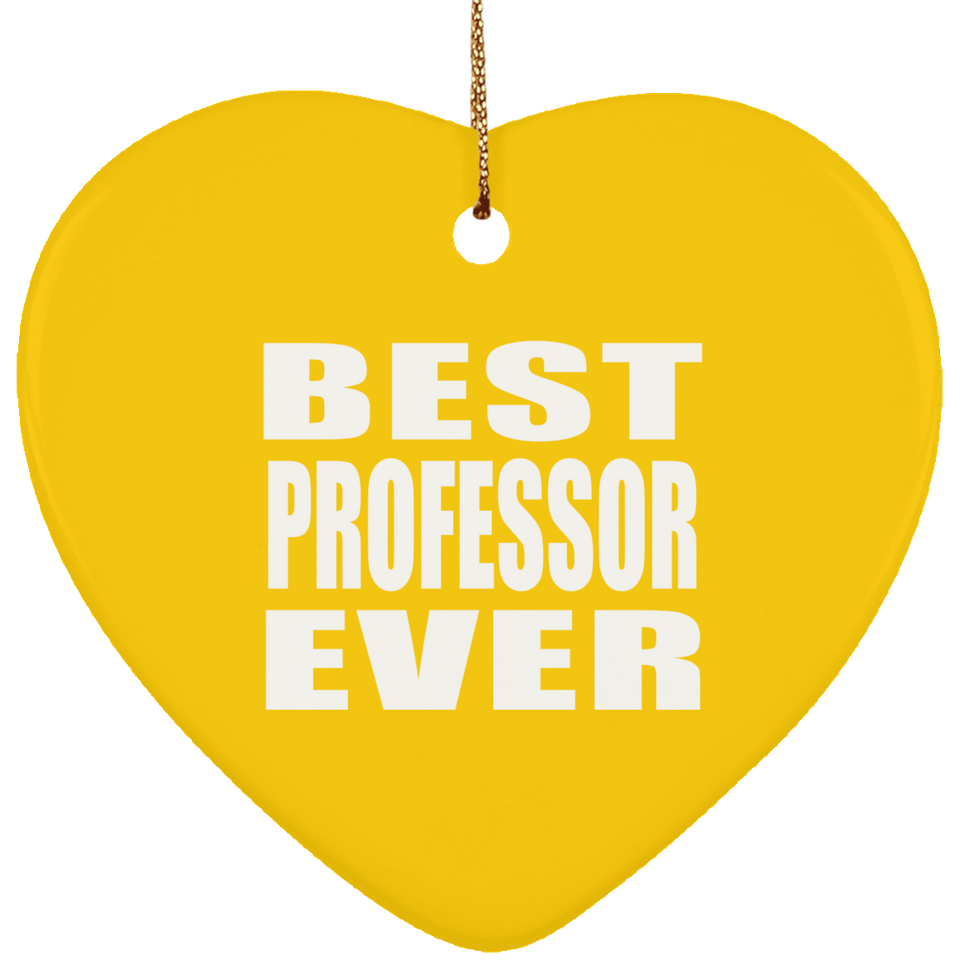 Best Professor Ever - Heart Ornament