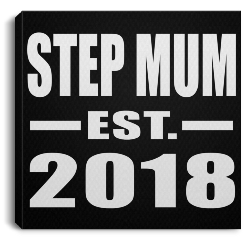 Step Mum Established EST. 2018 - Canvas Square