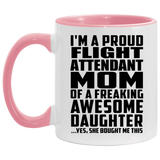 Proud Flight Attendant Mom Of Awesome Daughter - 11oz Accent Mug Pink