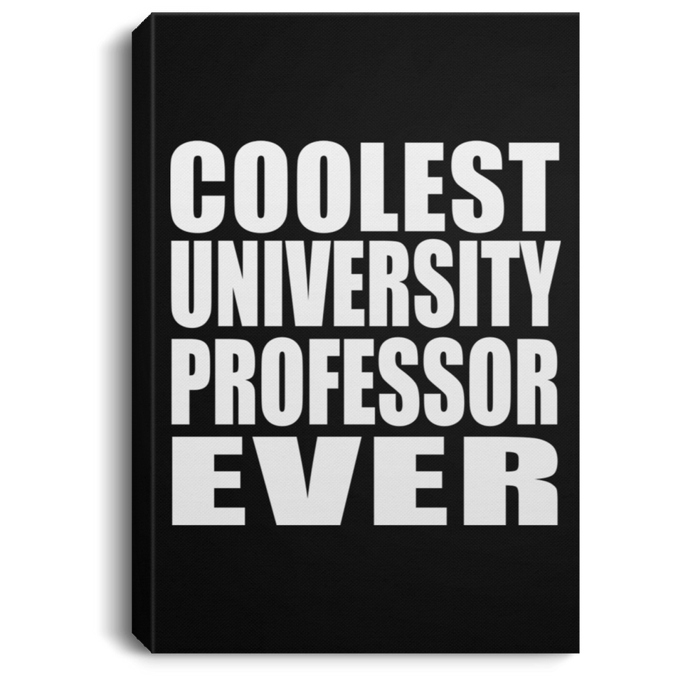 Coolest University Professor Ever - Canvas Portrait